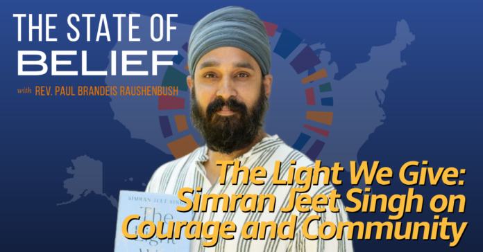 The Light We Give: Simran Jeet Singh on Braveness and Community