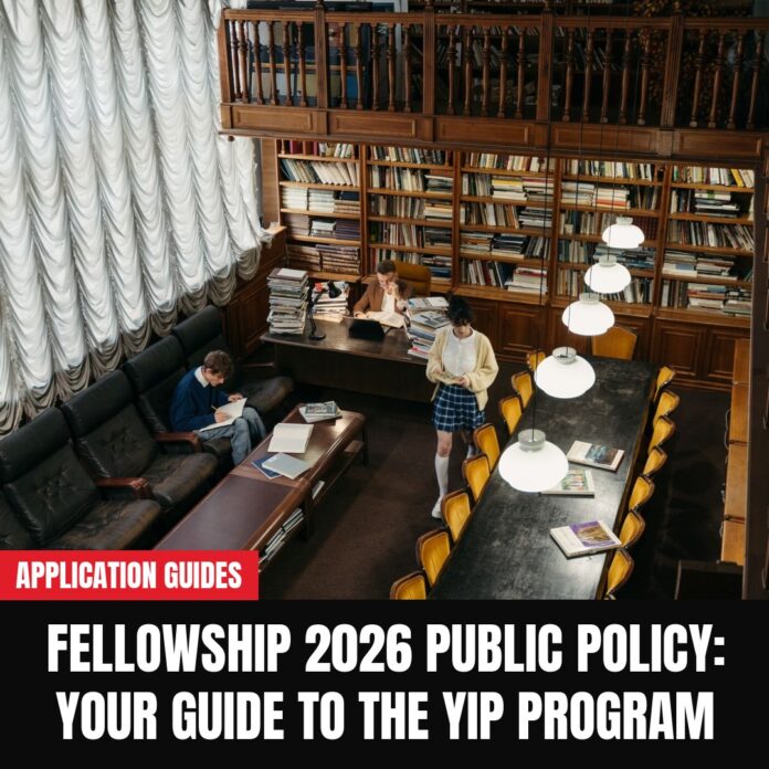 Fellowship 2026 Public Policy: Your Guide to the YIP Program