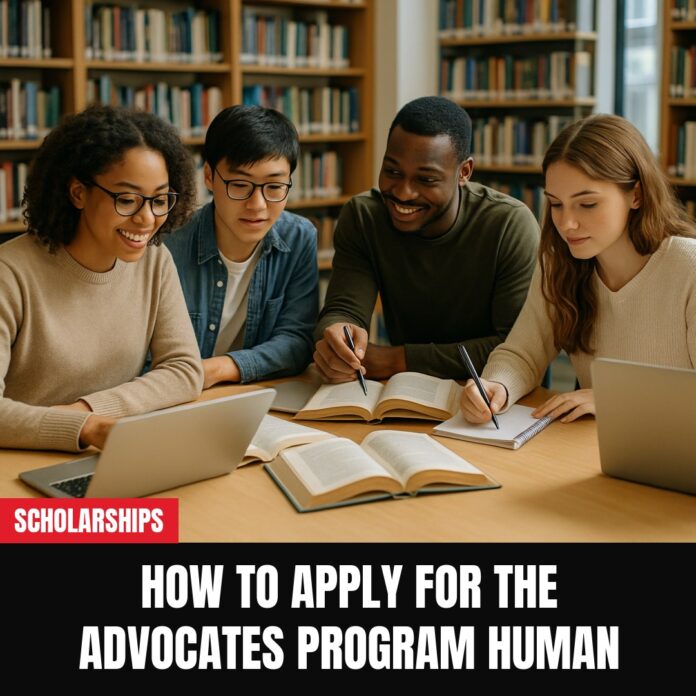 How to Apply for the Advocates Program Human How to Apply for the Advocates Program Human