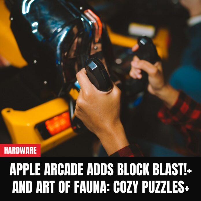 Apple Arcade adds Block Blast!+ and Art of Fauna: Cozy Puzzles+