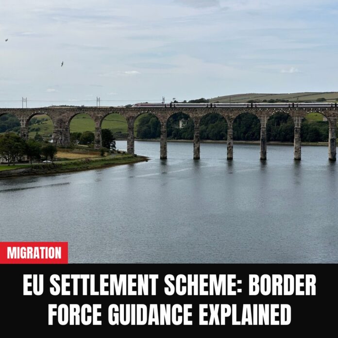 EU Settlement Scheme: Border Force Guidance Explained EU Settlement Scheme: Border Force Guidance Explained