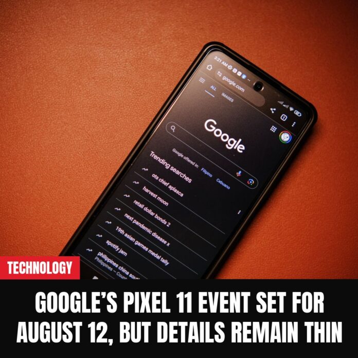 Google’s Pixel 11 event set for August 12, but details remain thin
