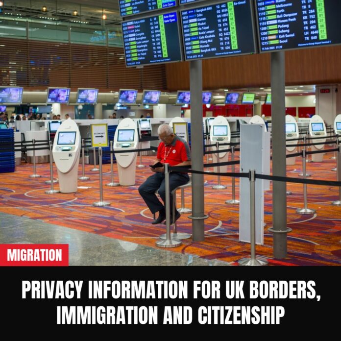 Privacy Information for UK Borders, Immigration and Citizenship Privacy Information for UK Borders, Immigration and Citizenship