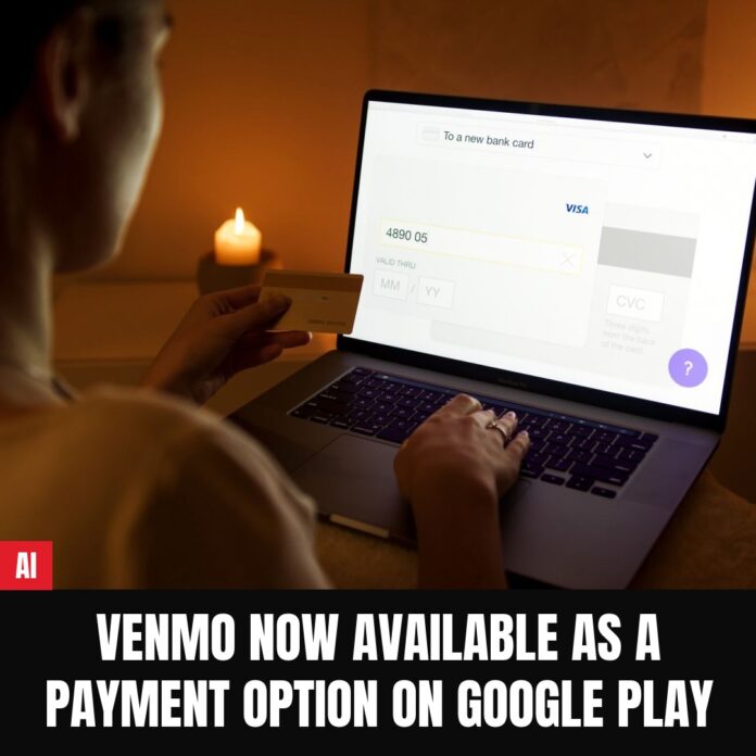 Venmo Now Available as a Payment Option on Google Play Venmo Now Available as a Payment Option on Google Play